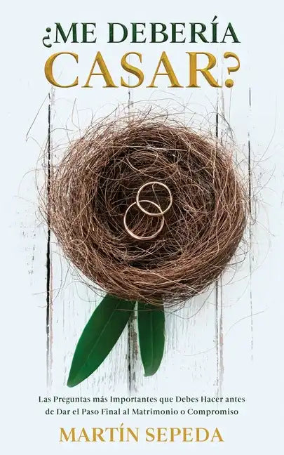 ¿Me Debería Casar?: Las Preguntas más Importantes que Debes Hacer antes de Dar el Paso Final al Matrimonio o Compromiso - Paperback