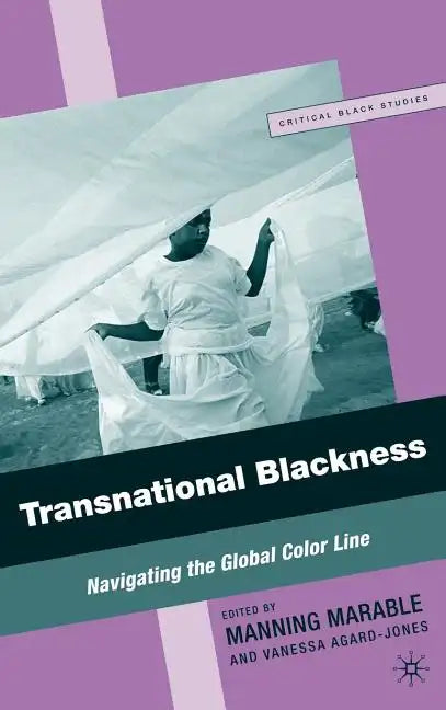Transnational Blackness: Navigating the Global Color Line - Hardcover