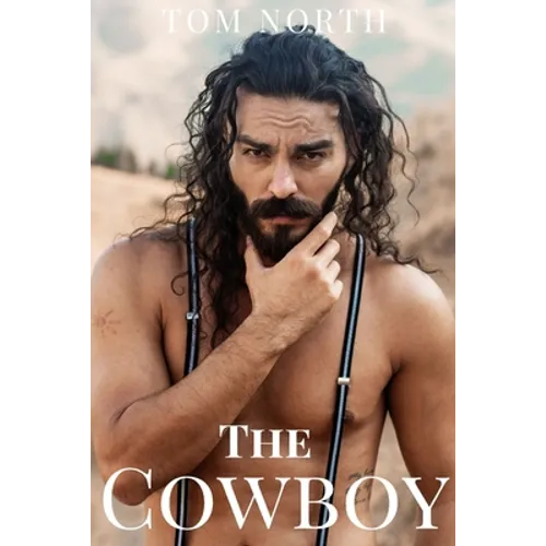 The Cowboy - A Straight to Gay MM Erotic Romance Story - Paperback