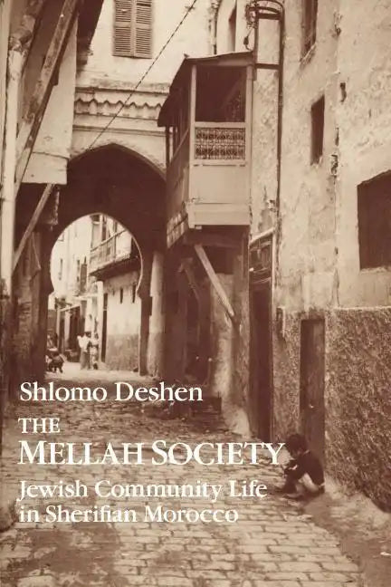 The Mellah Society: Jewish Community Life in Sherifian Morocco - Paperback