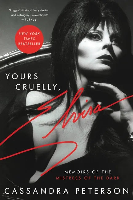 Yours Cruelly, Elvira: Memoirs of the Mistress of the Dark - Paperback