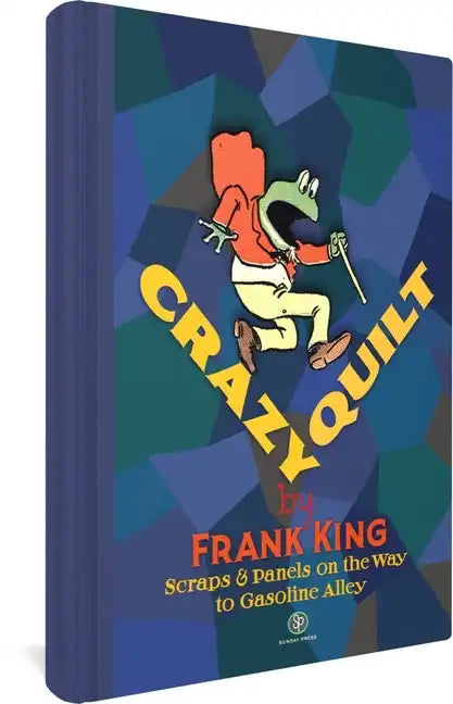 Crazy Quilt: Scraps and Panels on the Way to Gasoline Alley - Hardcover