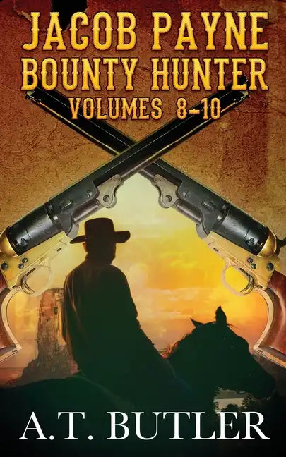 Jacob Payne, Bounty Hunter, Volumes 8 - 10 - Paperback