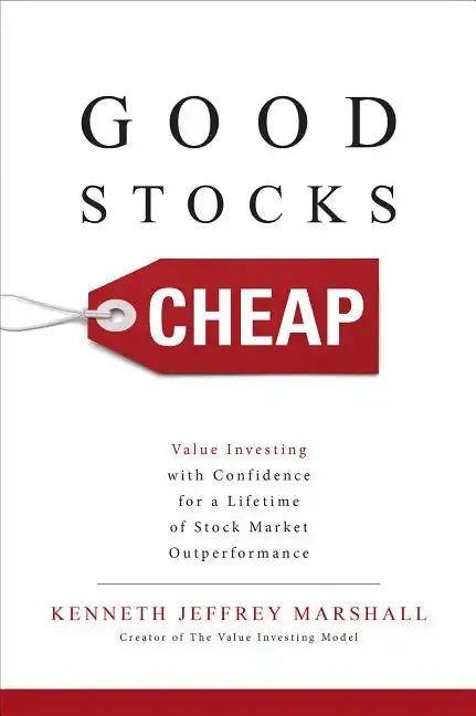Good Stocks Cheap: Value Investing with Confidence for a Lifetime of Stock Market Outperformance - Hardcover