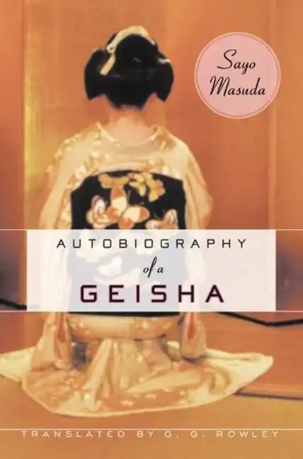 Autobiography of a Geisha - Paperback