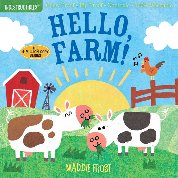 Indestructibles: Hello, Farm!: Chew Proof - Rip Proof - Nontoxic - 100% Washable (Book for Babies, Newborn Books, Safe to Chew) - Paperback