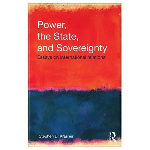 Power, the State, and Sovereignty: Essays on International Relations - Paperback