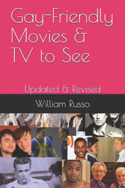 Gay-Friendly Movies & TV to See: Updated & Revised - Paperback