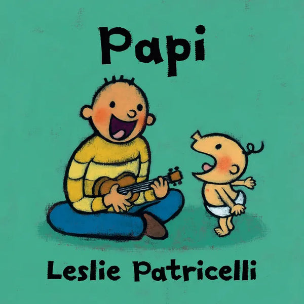 Papi: (A Heartwarming Story of Father-Child Bonding for Babies and Toddlers) - Board Book