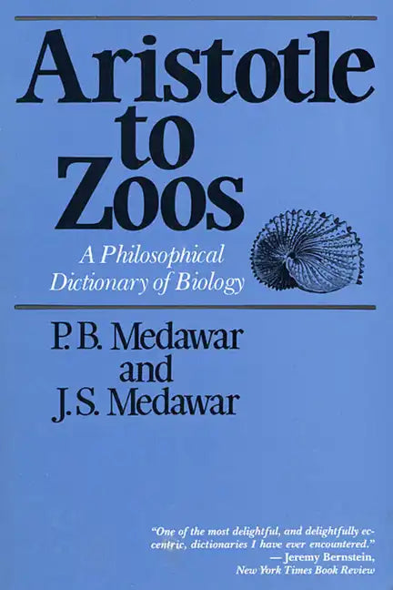 Aristotle to Zoos: A Philosophical Dictionary of Biology - Paperback
