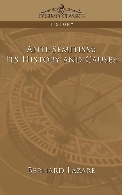 Anti-Semitism: Its History and Causes - Paperback