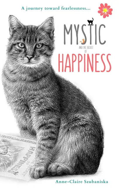 Mystic and the Secret of Happiness: A journey toward fearlessness - Hardcover