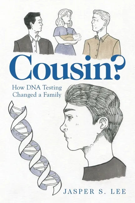 Cousin?: How Dna Testing Changed a Family - Paperback