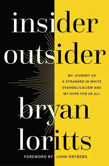 Insider Outsider: My Journey as a Stranger in White Evangelicalism and My Hope for Us All - Paperback