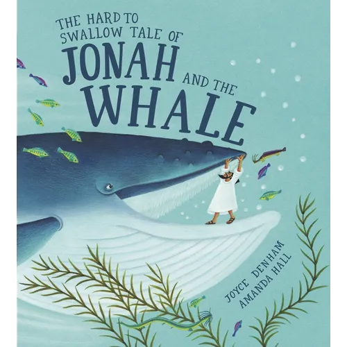 Hard to Swallow Tale of Jonah and the Whale - Hardcover