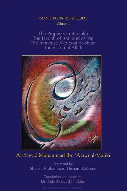 The Prophets in Barzakh/The Hadith of Isra' and Mi'raj/The Immense Merrits of Al-Sham/The Vision of Allah - Paperback
