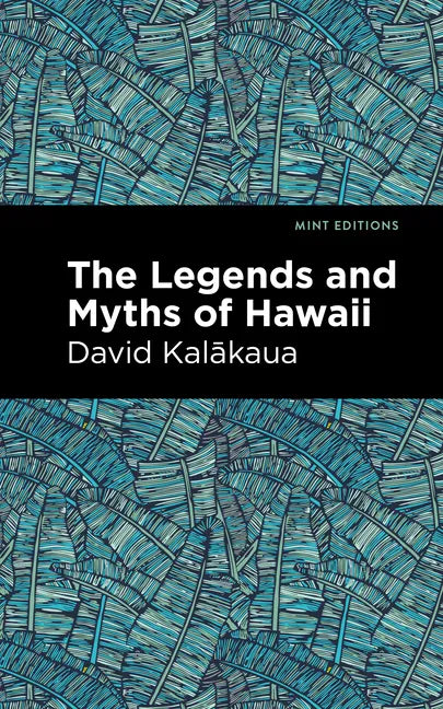 The Legends and Myths of Hawaii - Paperback