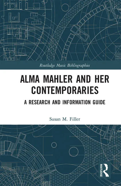 Alma Mahler and Her Contemporaries: A Research and Information Guide - Paperback