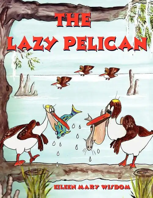 The Lazy Pelican - Paperback