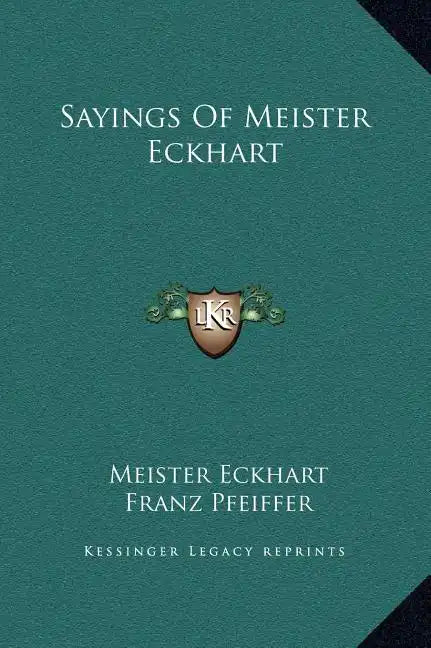 Sayings of Meister Eckhart - Hardcover