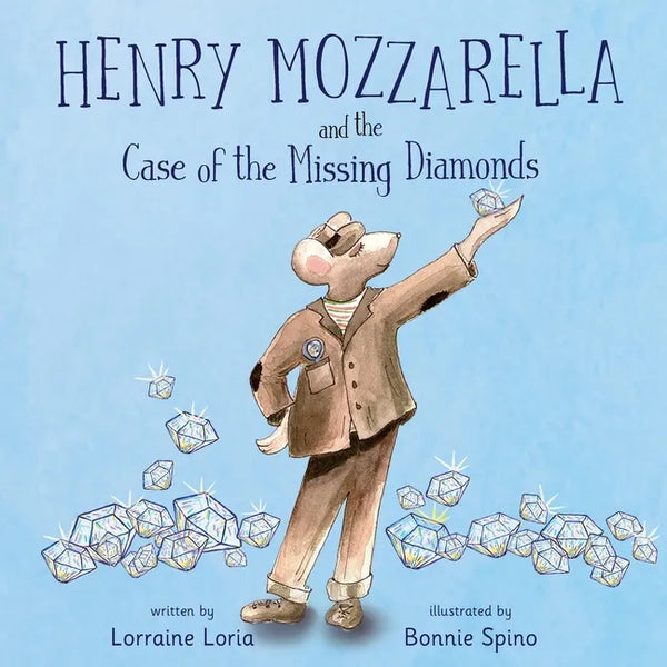 Henry Mozzarella and the Case of the Missing Diamonds: A Funny Mystery to Spark the Curiosity of Children Aged 6 to 8 - Paperback