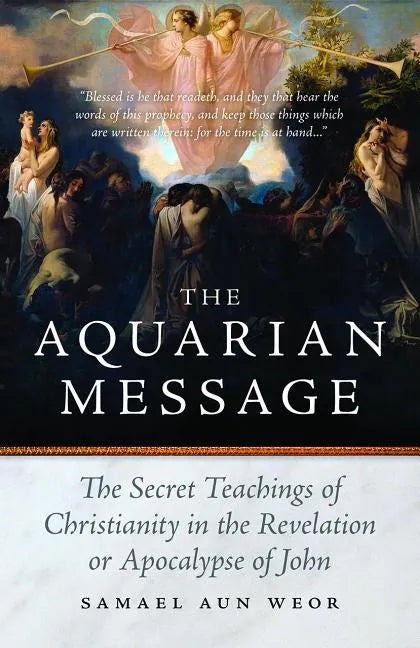The Aquarian Message: The Secret Teachings of Christianity in the Revelation or Apocalypse of John - Paperback