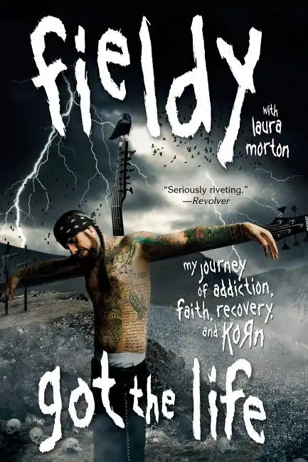 Got the Life: My Journey of Addiction, Faith, Recovery, and Korn - Paperback
