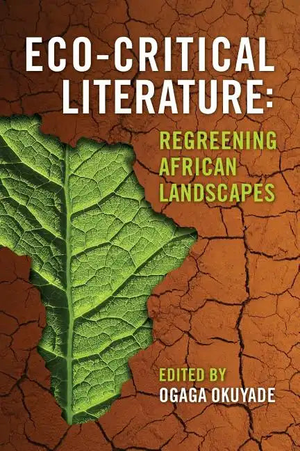 Eco-Critical Literature: Regreening African Landscapes - Paperback
