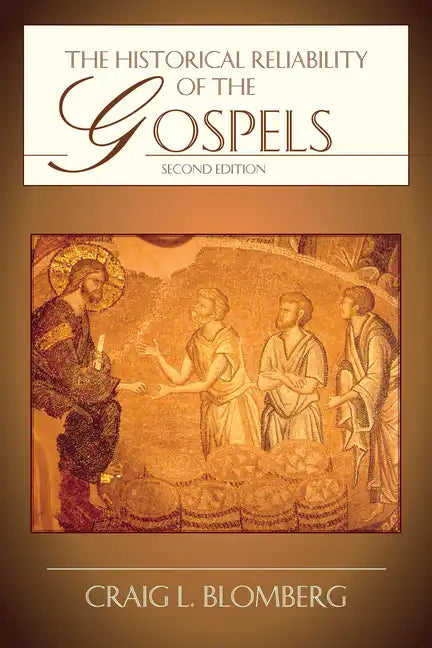 The Historical Reliability of the Gospels - Paperback