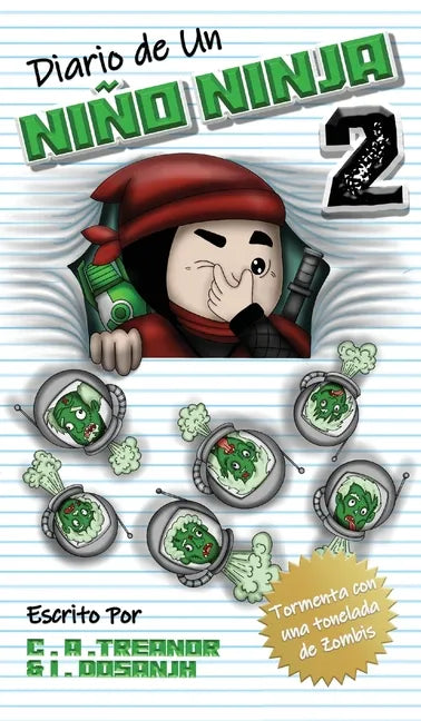 Diario de Un Niño Ninja 2: Tormenta con una tonelada de Zombis - Hardcover