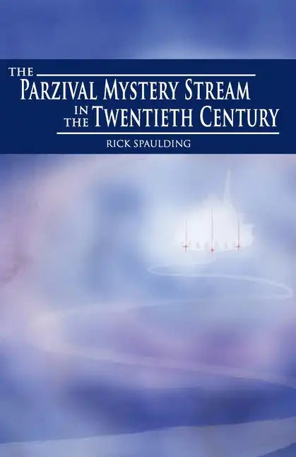 The Parzival Mystery Stream in the Twentieth Century - Paperback