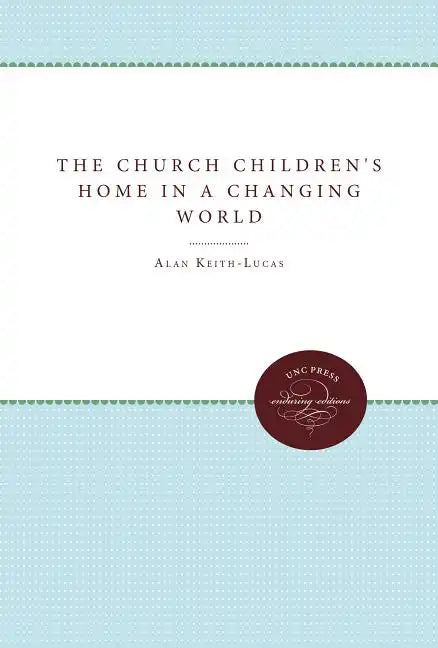 The Church Children's Home in a Changing World - Paperback