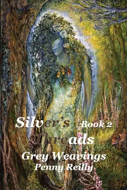 Silver's Threads, Book 2: Grey Weavings - Paperback