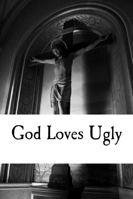 God Loves Ugly - Paperback