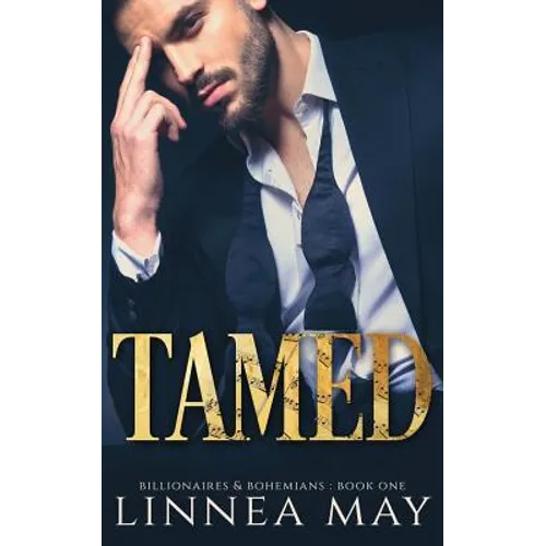 Tamed: A Bad Boy Billionaire Romance - Paperback