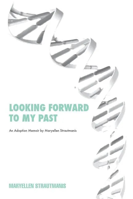 Looking Forward to My Past - Paperback