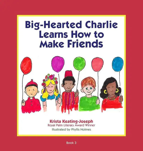 Big-Hearted Charlie Learns How to Make Friends - Paperback