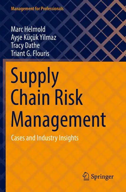 Supply Chain Risk Management: Cases and Industry Insights - Paperback