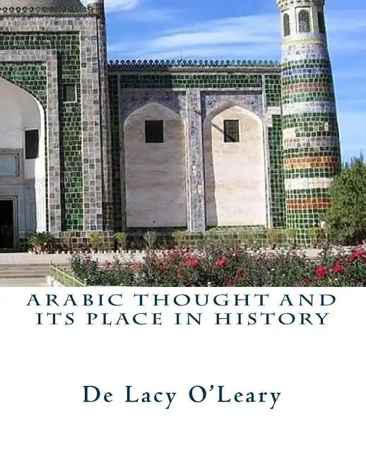 Arabic Thought and its Place in History - Paperback