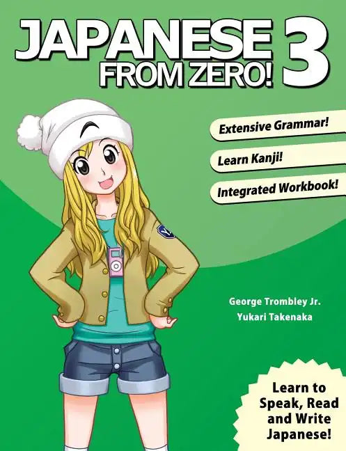 Japanese From Zero! 3: Proven Techniques to Learn Japanese for Students and Professionals - Paperback