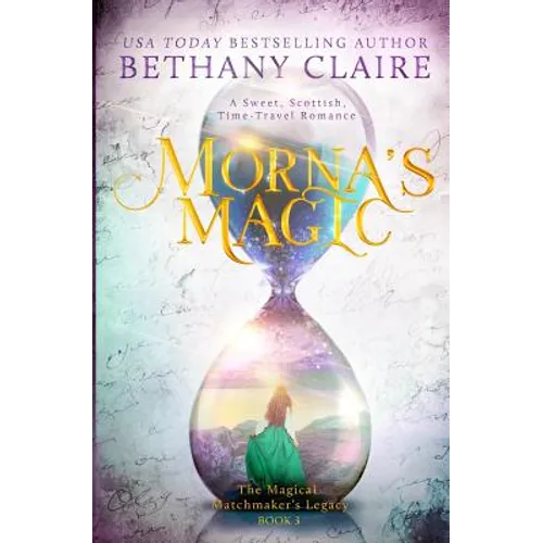 Morna's Magic: A Sweet, Scottish, Time Travel Romance - Paperback