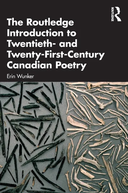 The Routledge Introduction to Twentieth- And Twenty-First-Century Canadian Poetry - Paperback