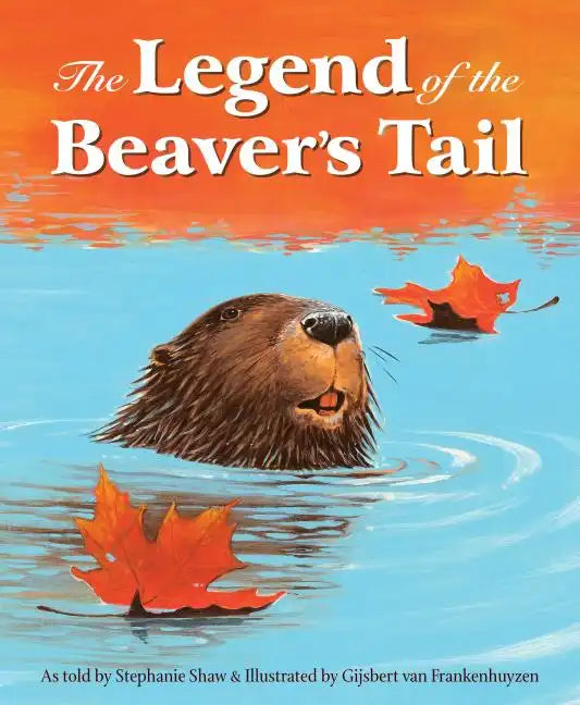 The Legend of the Beaver's Tail - Hardcover