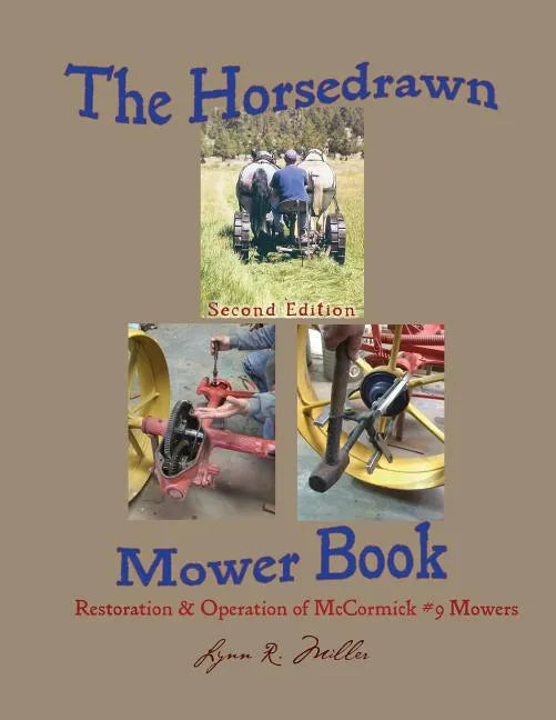 The Horsedrawn Mower Book: Second Edition - Paperback