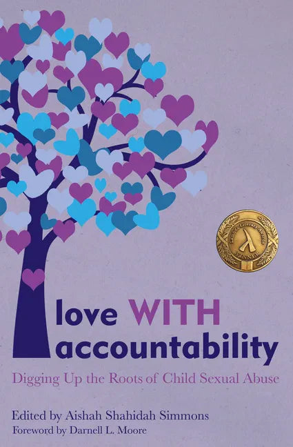 Love with Accountability: Digging Up the Roots of Child Sexual Abuse - Paperback