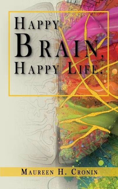 Happy Brain, Happy Life - Paperback