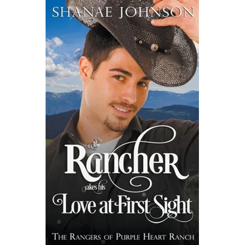 The Rancher takes his Love at First Sight - Paperback