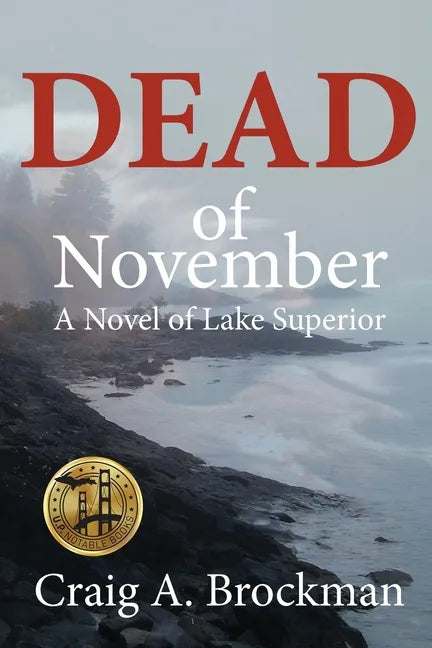 Dead of November: A Novel of Lake Superior - Paperback