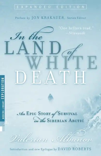 In the Land of White Death: An Epic Story of Survival in the Siberian Arctic - Paperback