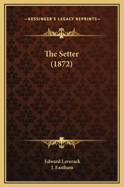 The Setter (1872) - Hardcover
